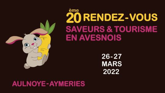 26 & 27 Mars 2022 : Marché des Saveurs à Aulnoye-Aymeries
